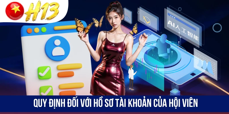 Quy định đối với hồ sơ tài khoản của hội viên